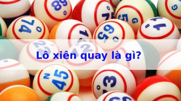 tính lô xiên quay miền bắc hiệu quả