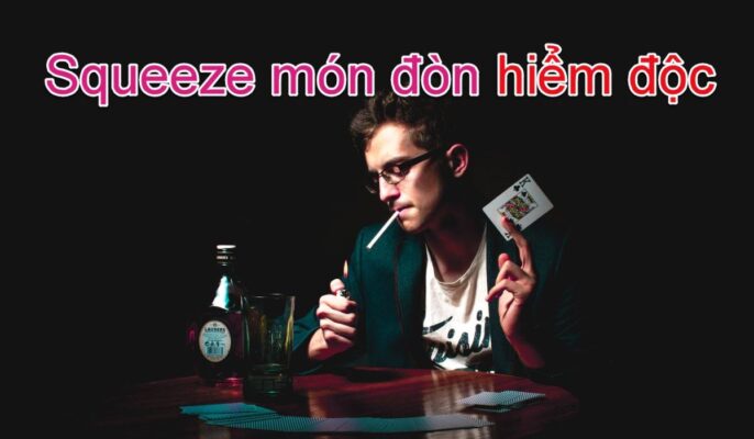 Squeeze trong poker